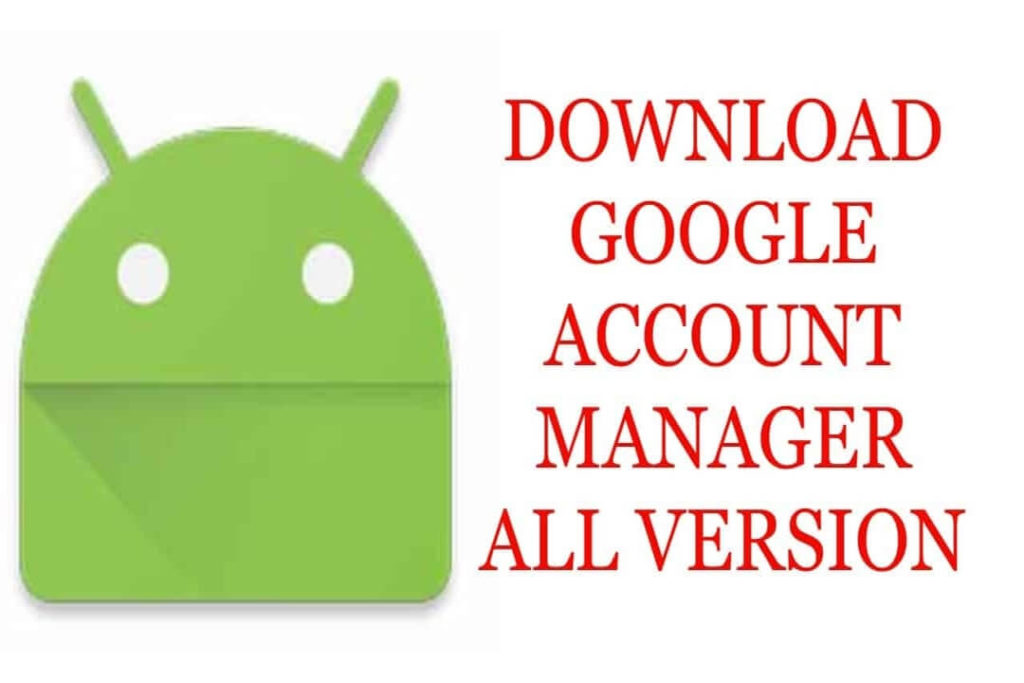 Google Account Manager Download (June 2024, All Version).