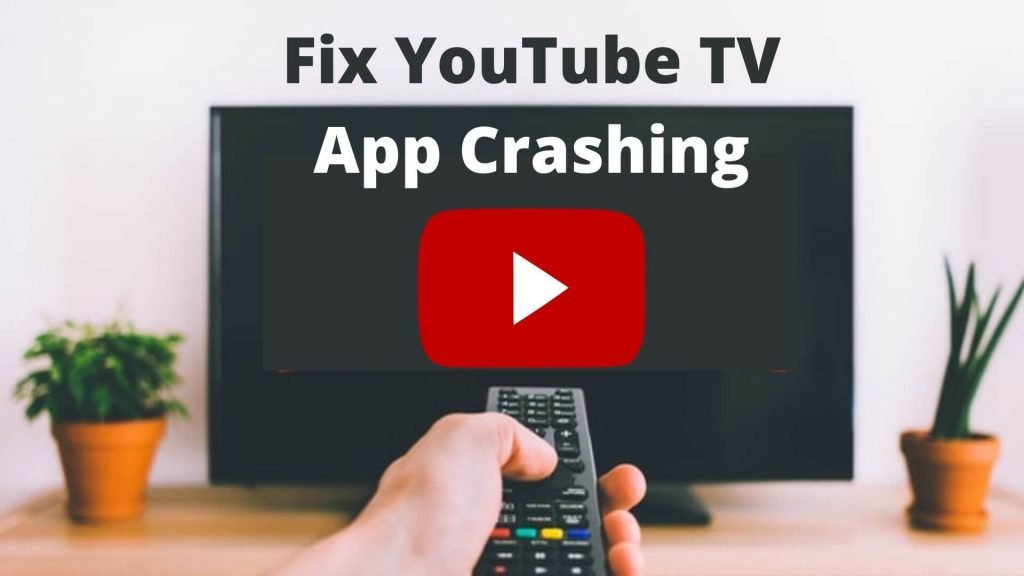 YouTube TV App Crashing
