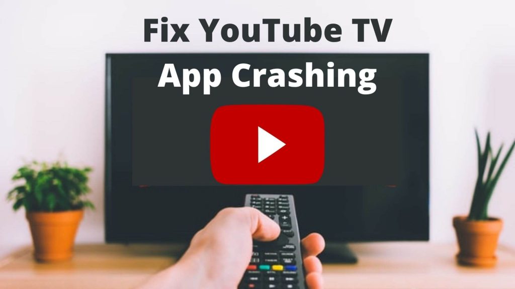 Youtube TV App Crashing? 11 Easy Ways To Fix